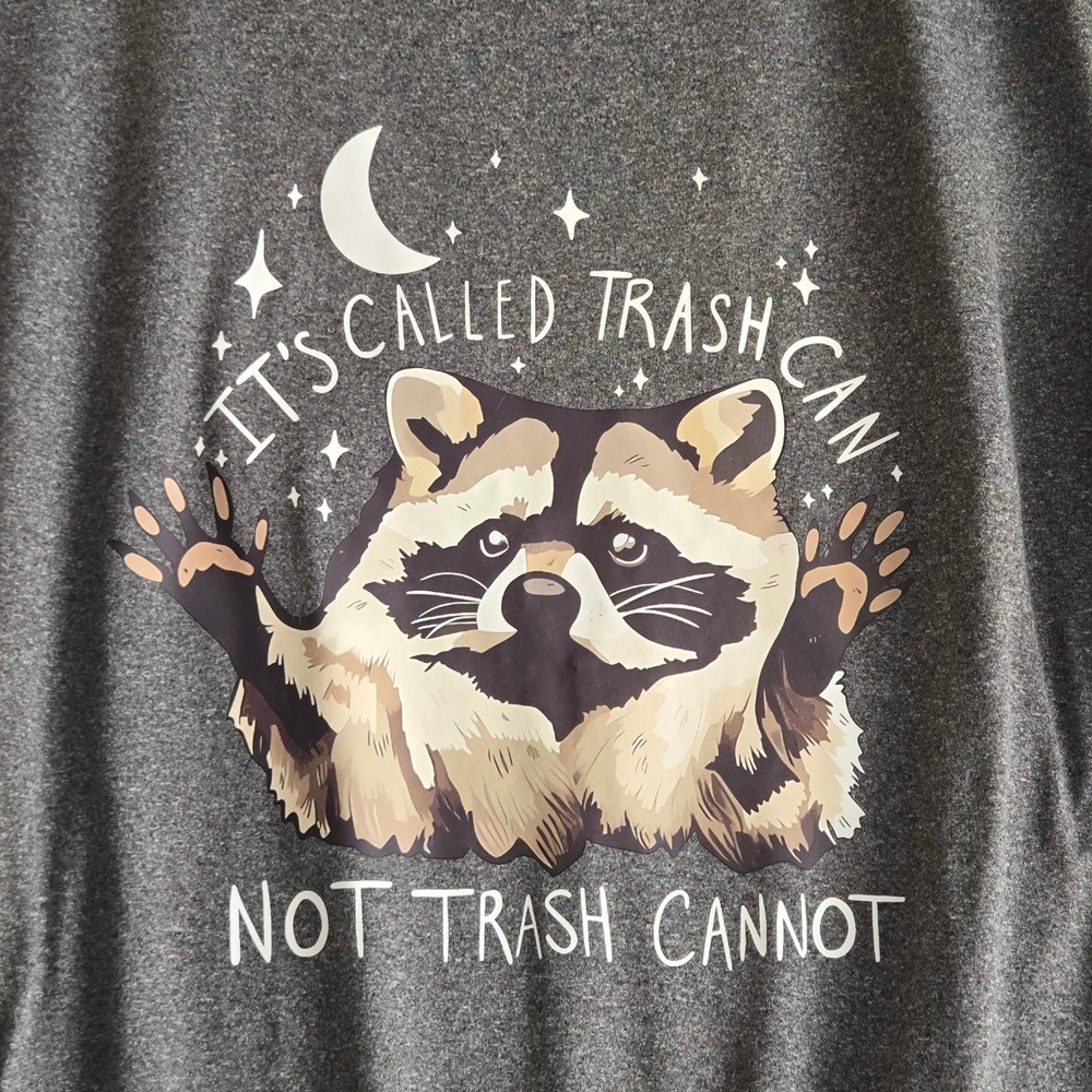 Gray Raccoon Graphic Tee It's Called Trash Can Not Trash Cannot XL Funn